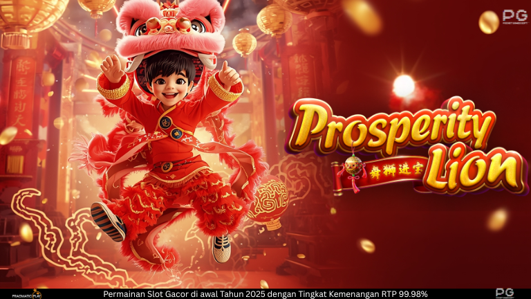Prosperity Lion – Slot Bertema Barongsai Penuh Keberuntungan